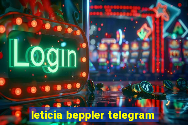 leticia beppler telegram